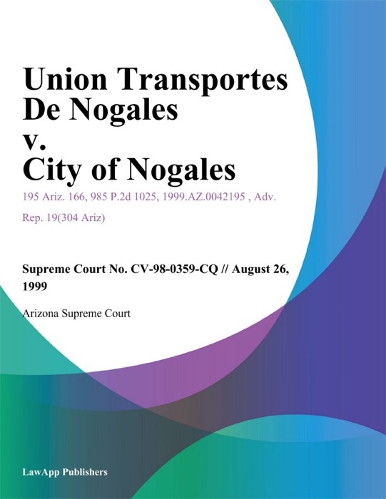 Union Transportes De Nogales V. City Of Nogales