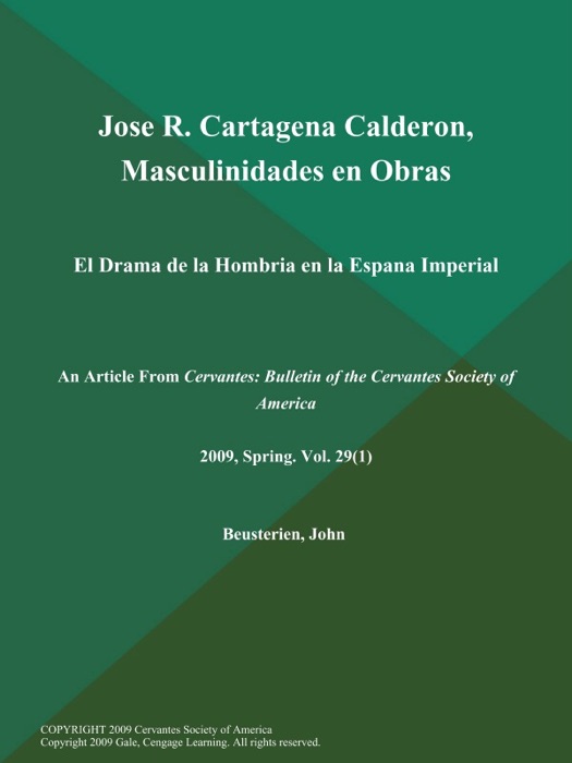 Jose R. Cartagena Calderon, Masculinidades en Obras: El Drama de la Hombria en la Espana Imperial