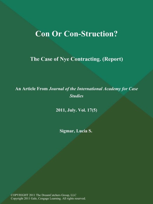 Con Or Con-Struction?: The Case of Nye Contracting (Report)