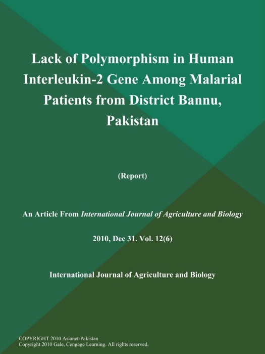 Lack of Polymorphism in Human Interleukin-2 Gene Among Malarial Patients from District Bannu, Pakistan (Report)