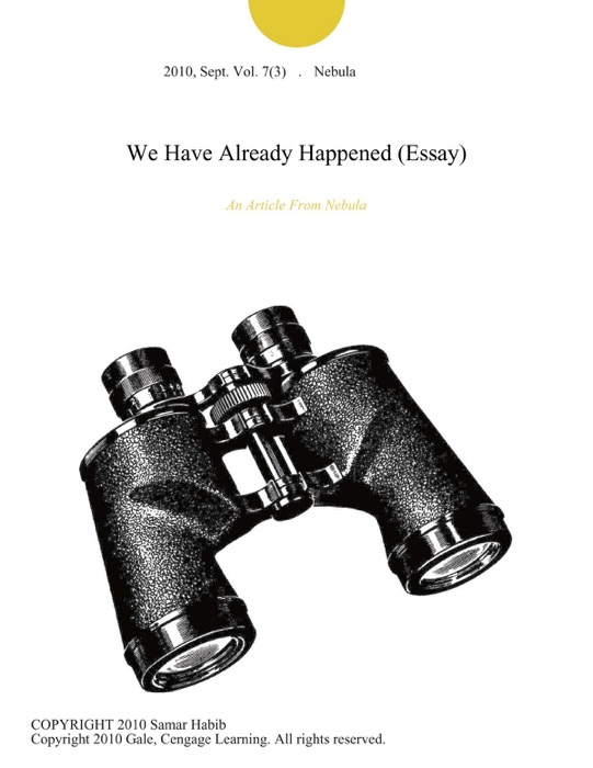 We Have Already Happened (Essay)