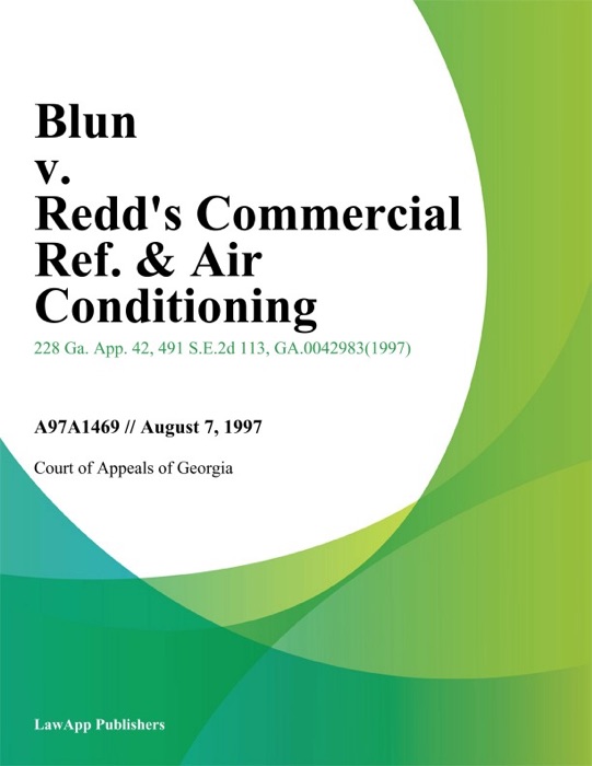 Blun v. Redd's Commercial Ref. & Air Conditioning