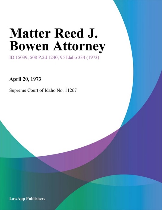 Matter Reed J. Bowen Attorney