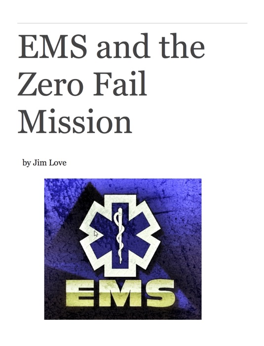 EMS and the Zero Fail Mission