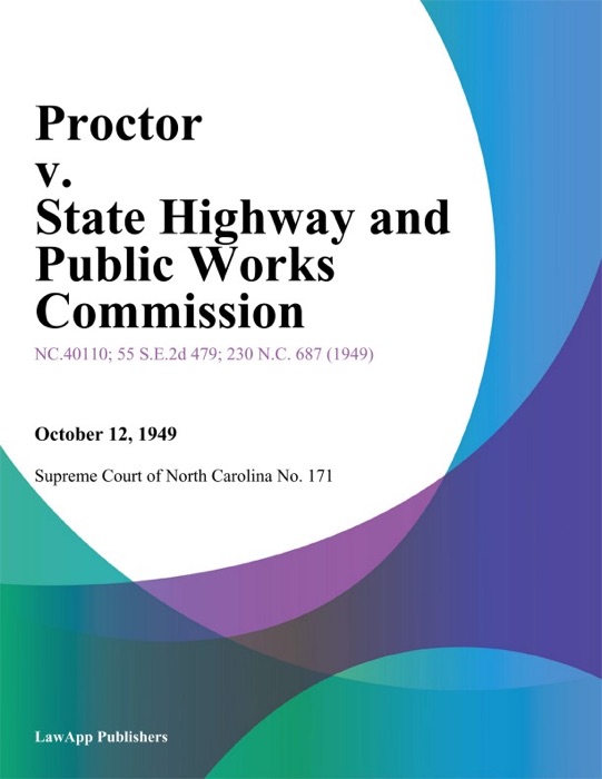 Proctor V. State Highway And Public Works Commission