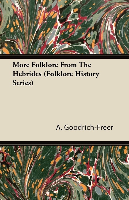 More Folklore From The Hebrides (Folklore History Series)