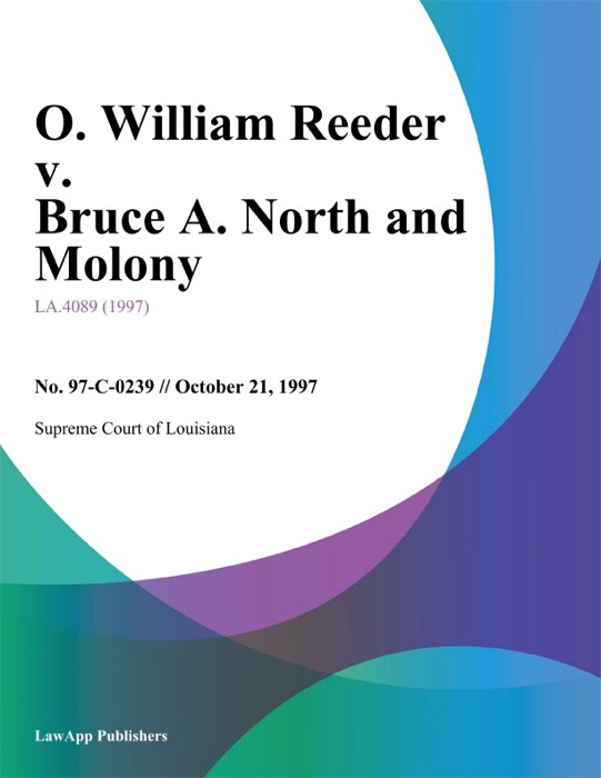 O. William Reeder v. Bruce A. North and Molony