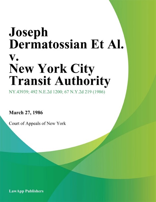 Joseph Dermatossian Et Al. v. New York City Transit Authority