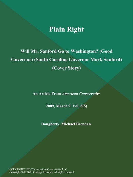 Plain Right: Will Mr. Sanford Go to Washington? (Good Governor) (South Carolina Governor Mark Sanford) (Cover Story)