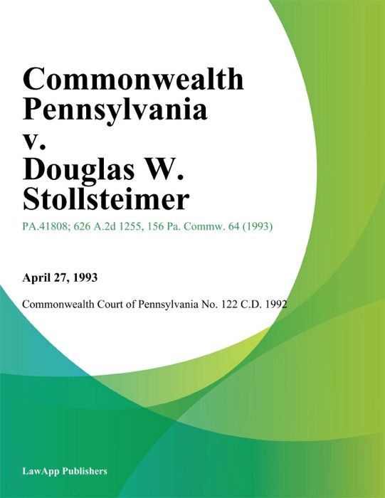 Commonwealth Pennsylvania v. Douglas W. Stollsteimer