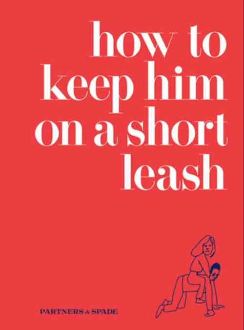 How to Keep Him on a Short Leash