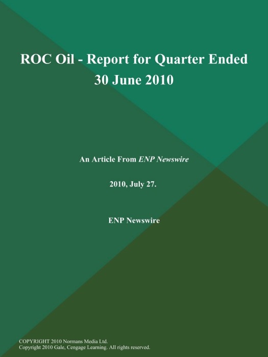 ROC Oil - Report for Quarter Ended 30 June 2010