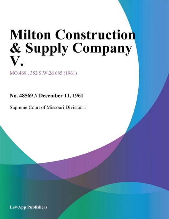 Milton Construction & Supply Company V.