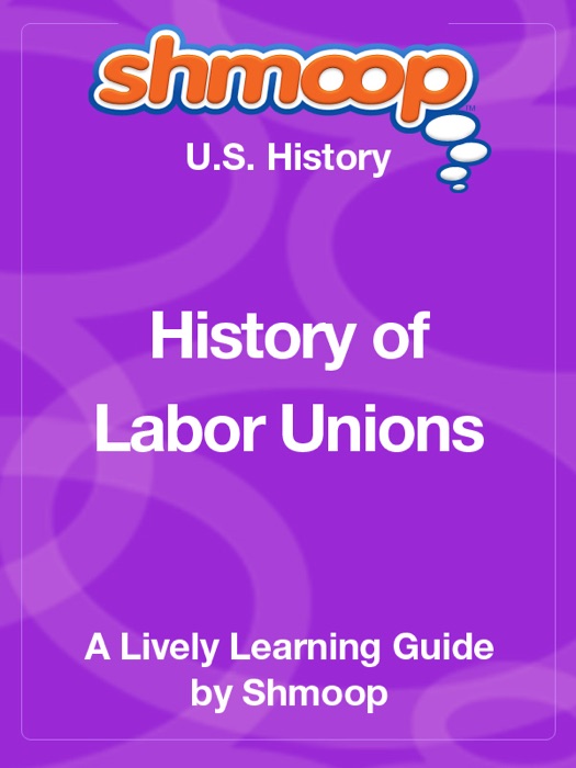 History of Labor Unions