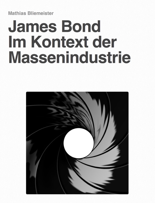 James Bond - Im Kontext der Massenindustrie