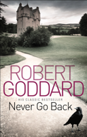 Robert Goddard - Never Go Back artwork