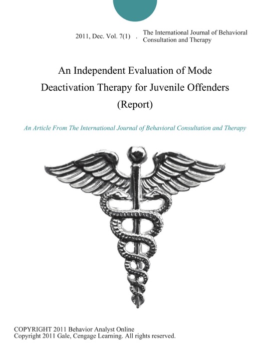 An Independent Evaluation of Mode Deactivation Therapy for Juvenile Offenders (Report)