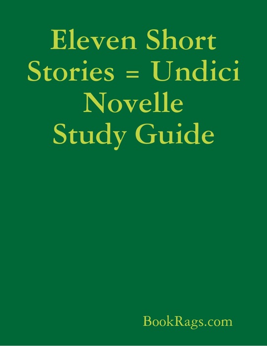 Eleven Short Stories = Undici Novelle Study Guide