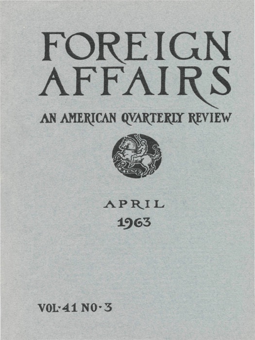 Foreign Affairs - April 1963