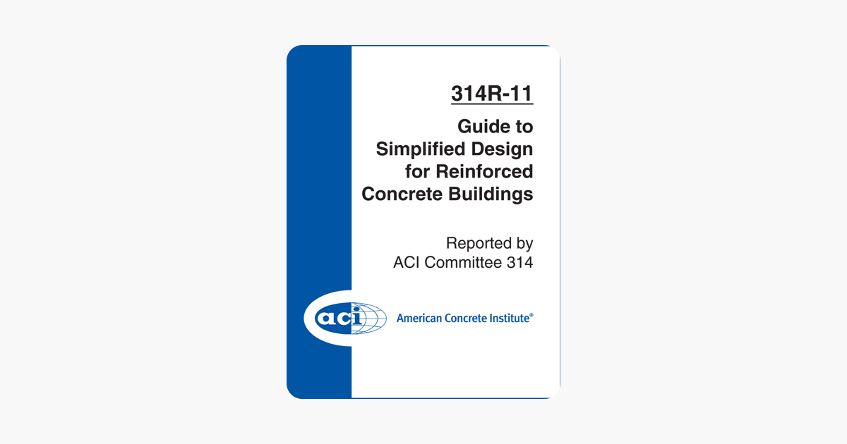 ‎ACI 314R-11: Guide To Simplified Design For Reinforced Concrete ...