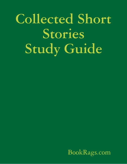 Collected Short Stories Study Guide