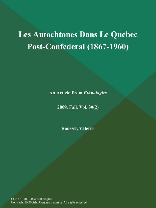 Les Autochtones Dans Le Quebec Post-Confederal (1867-1960)