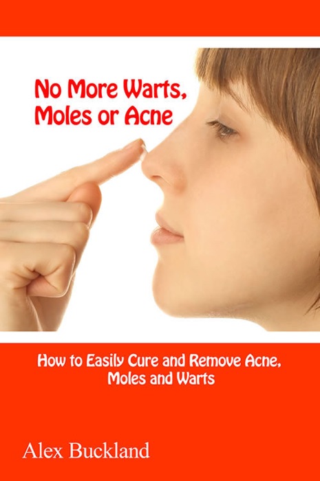 No More Warts, Moles or Acne