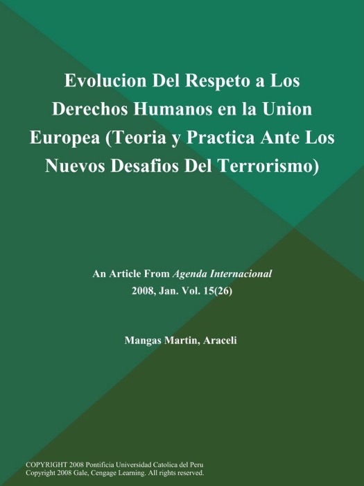 Evolucion Del Respeto a Los Derechos Humanos en la Union Europea (Teoria y Practica Ante Los Nuevos Desafios Del Terrorismo)