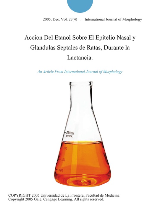 Accion Del Etanol Sobre El Epitelio Nasal y Glandulas Septales de Ratas, Durante la Lactancia.