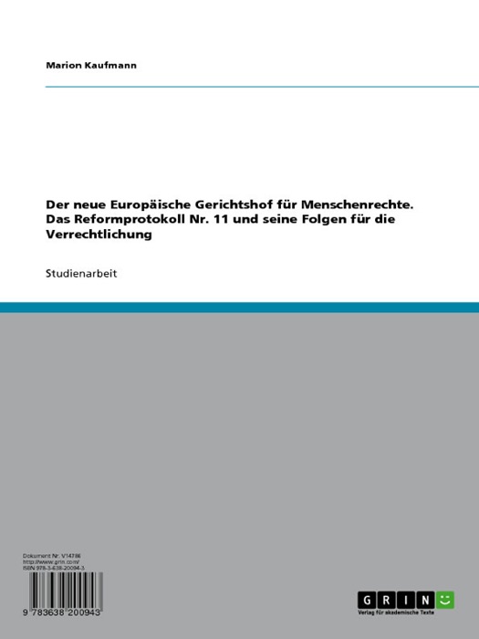 Der neue Europäische Gerichtshof für Menschenrechte. Das Reformprotokoll Nr. 11 und seine Folgen für die Verrechtlichung