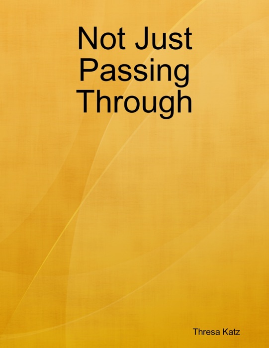 Not Just Passing Through