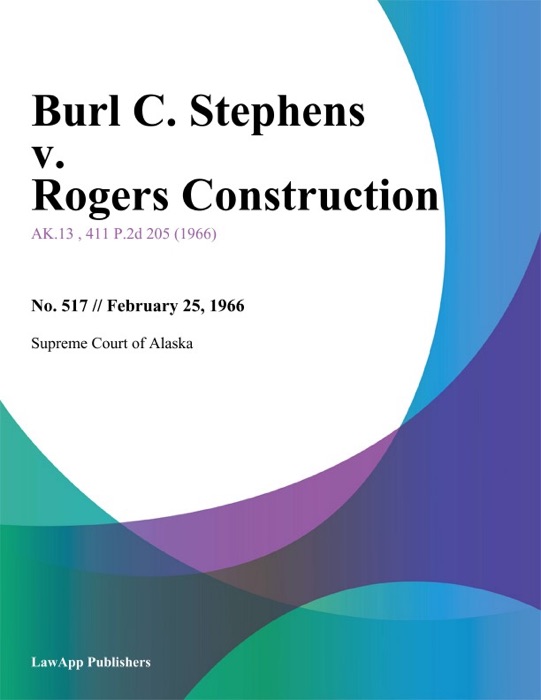 Burl C. Stephens v. Rogers Construction