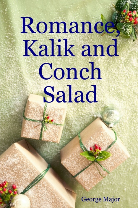 Romance, Kalik and Conch Salad