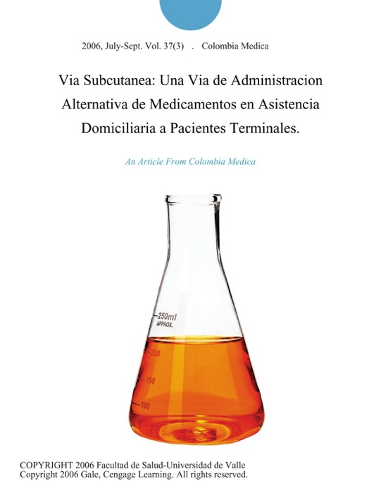 Via Subcutanea: Una Via de Administracion Alternativa de Medicamentos en Asistencia Domiciliaria a Pacientes Terminales.