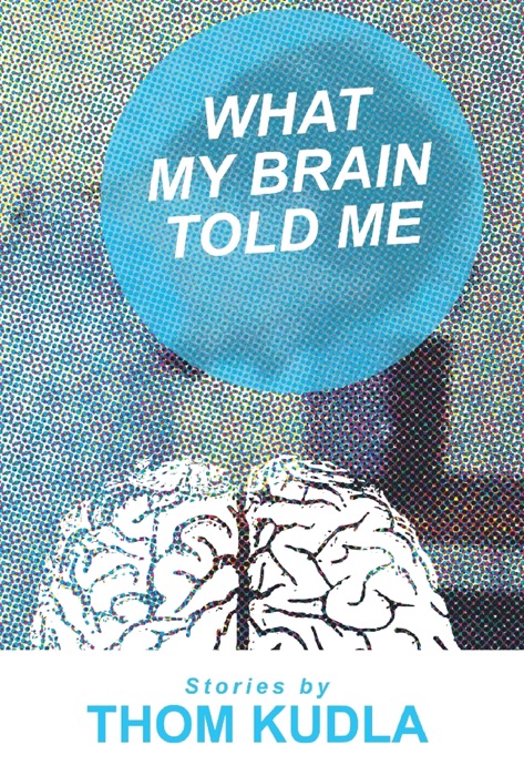 What My Brain Told Me