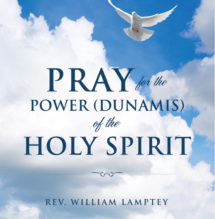 Pray for the Power (Dunamis) of the Holy Spirit