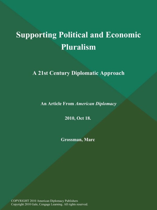 Supporting Political and Economic Pluralism: A 21st Century Diplomatic Approach