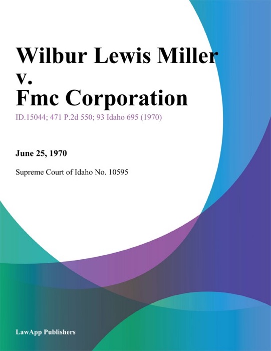 Wilbur Lewis Miller v. Fmc Corporation