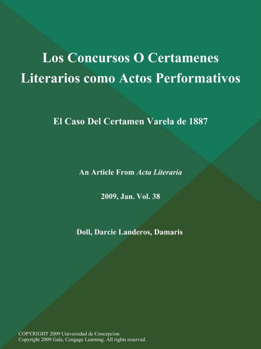 Los Concursos O Certamenes Literarios como Actos Performativos: El Caso Del Certamen Varela de 1887