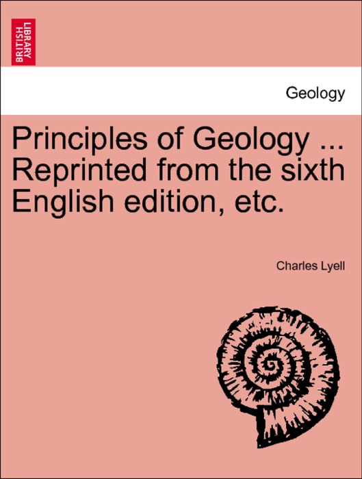 Principles of Geology. Eleventh and entirely revised edition. Vol. II.