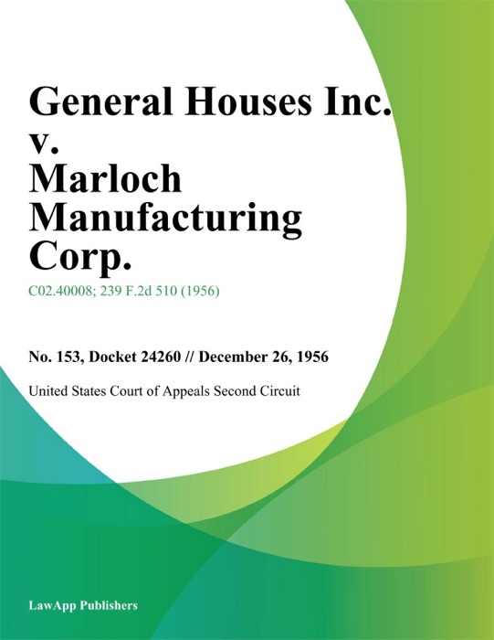 General Houses Inc. v. Marloch Manufacturing Corp.