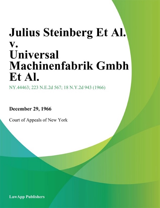 Julius Steinberg Et Al. v. Universal Machinenfabrik Gmbh Et Al.