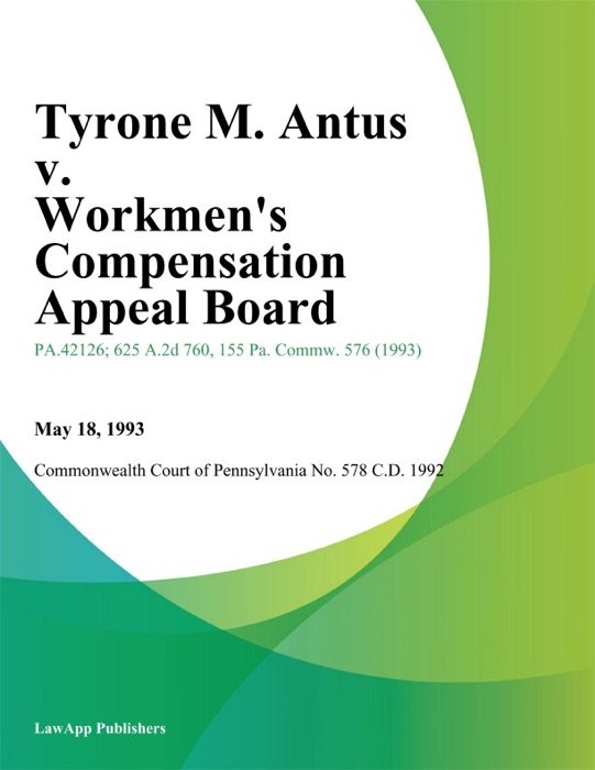 Tyrone M. Antus v. Workmens Compensation Appeal Board (Sawhill Tubular Division