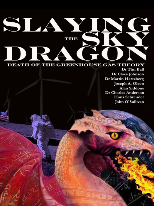 Slaying the Sky Dragon - Death of the Greenhouse Gas Theory