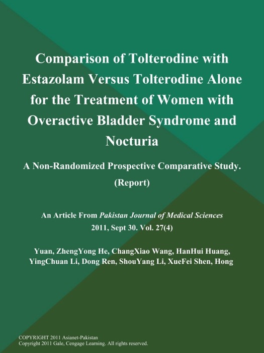 Comparison of Tolterodine with Estazolam Versus Tolterodine Alone for the Treatment of Women with Overactive Bladder Syndrome and Nocturia: A Non-Randomized Prospective Comparative Study (Report)