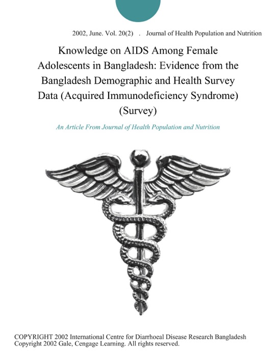 Knowledge on AIDS Among Female Adolescents in Bangladesh: Evidence from the Bangladesh Demographic and Health Survey Data (Acquired Immunodeficiency Syndrome) (Survey)