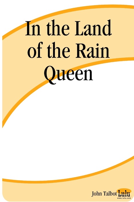 In the Land of the Rain Queen