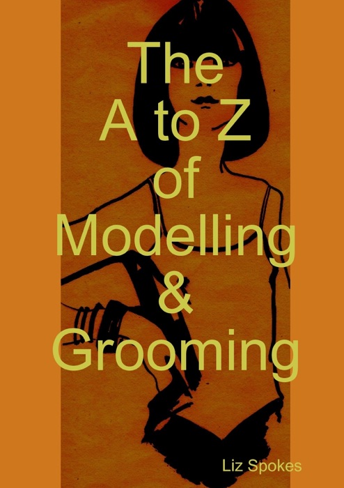 The A to Z of Modelling & Grooming