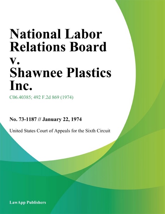National Labor Relations Board v. Shawnee Plastics Inc.