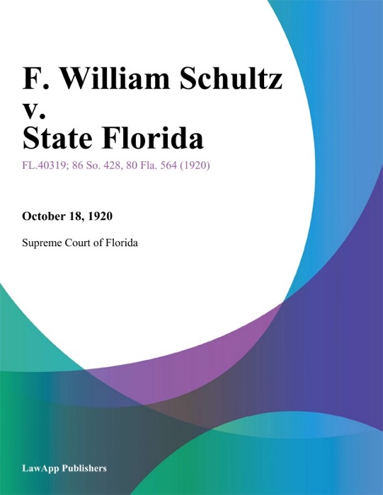 F. William Schultz v. State Florida